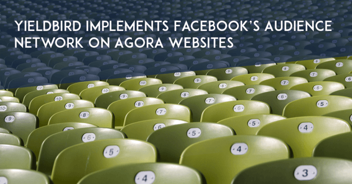 Yieldbird Implements Facebook’s Audience Network on Agora Websites