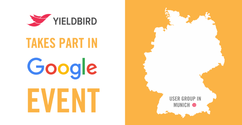 Yieldbird Takes Part in the Google User Group in Munich!