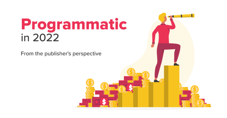 Programmatic in 2022 from the perspective of Publishers